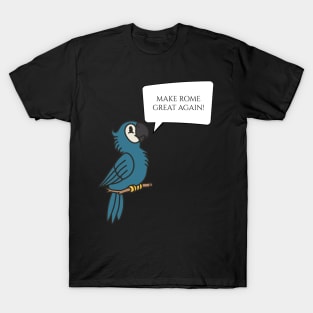 Make Rome Great Again - Ancient Roman History Talking Parrot T-Shirt